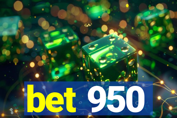 bet 950